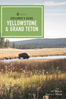 Couverture_Explorer's Guide Yellowstone & Grand Teton