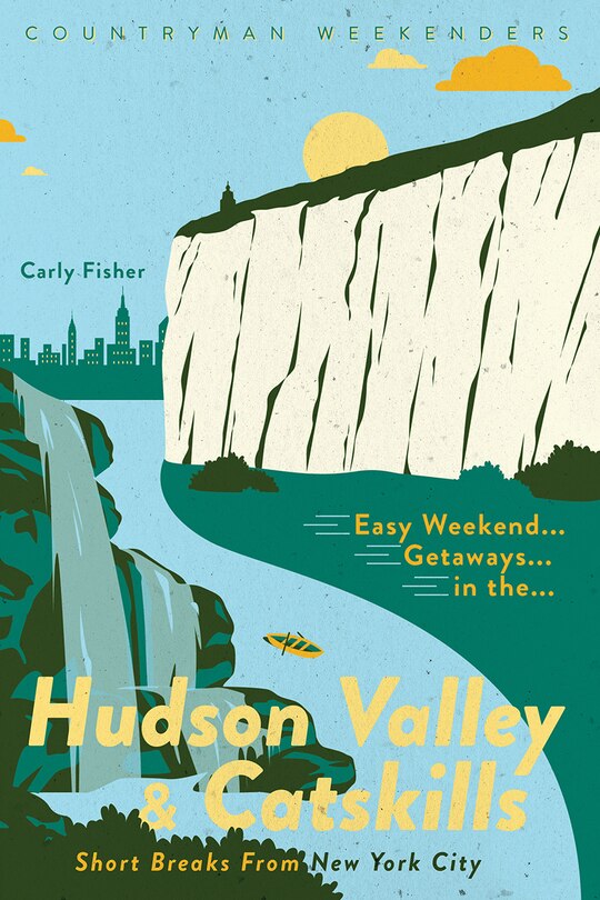 Couverture_Easy Weekend Getaways to the Hudson Valley & Catskills