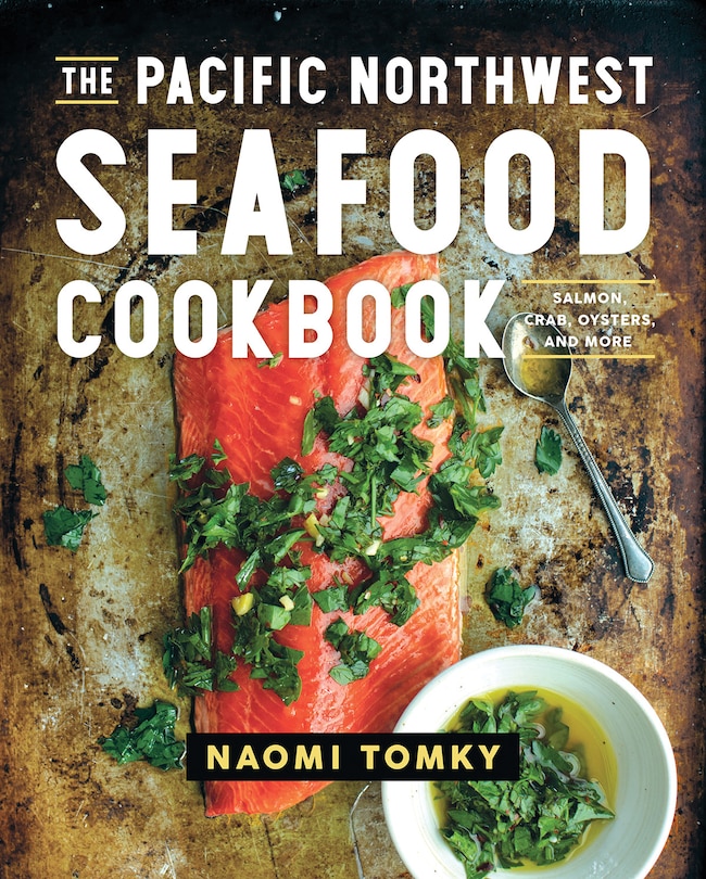 Front cover_The Pacific Northwest Seafood Cookbook