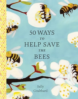 Front cover_50 Ways To Help Save The Bees