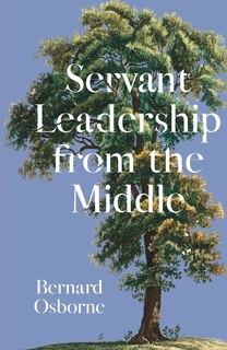 Front cover_Servant Leadership from the Middle