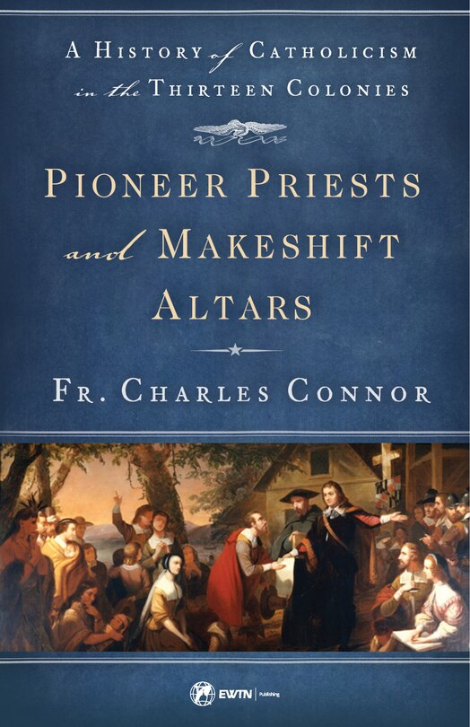 Front cover_Pioneer Priests and Makeshift Altars