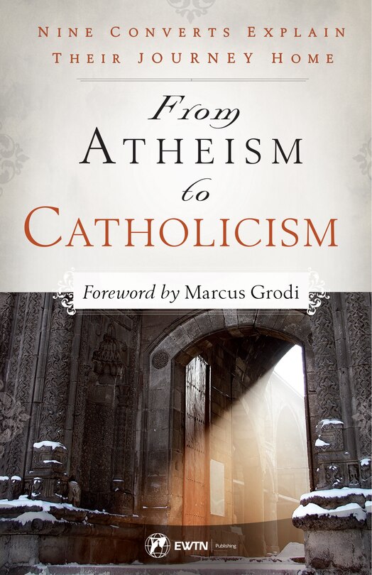 Front cover_From Atheism to Catholicism