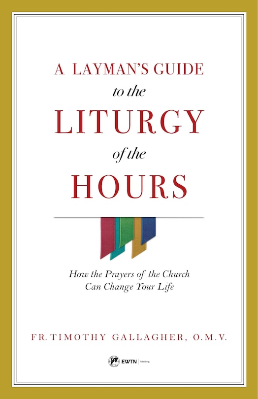Front cover_A Layman's Guide to the Liturgy of the Hours