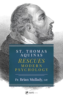 Couverture_St. Thomas Aquinas Rescues Modern Psychology