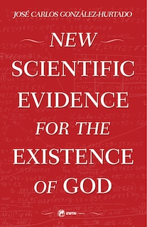 Front cover_New Scientific Evidence for the Existence of God