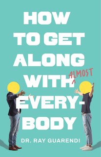 Front cover_How to Get Along with Almost Everybody