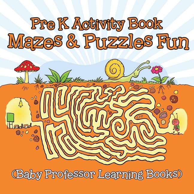 Pre K Activity Book: Mazes & Puzzles Fun (Baby Professor Learning Books)