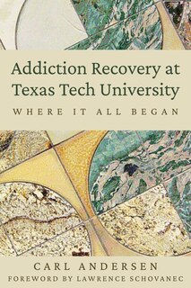 Front cover_Addiction Recovery At Texas Tech University
