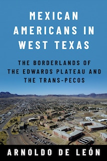 Front cover_Mexican Americans in West Texas