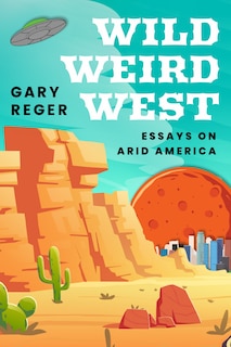Front cover_Wild, Weird, West