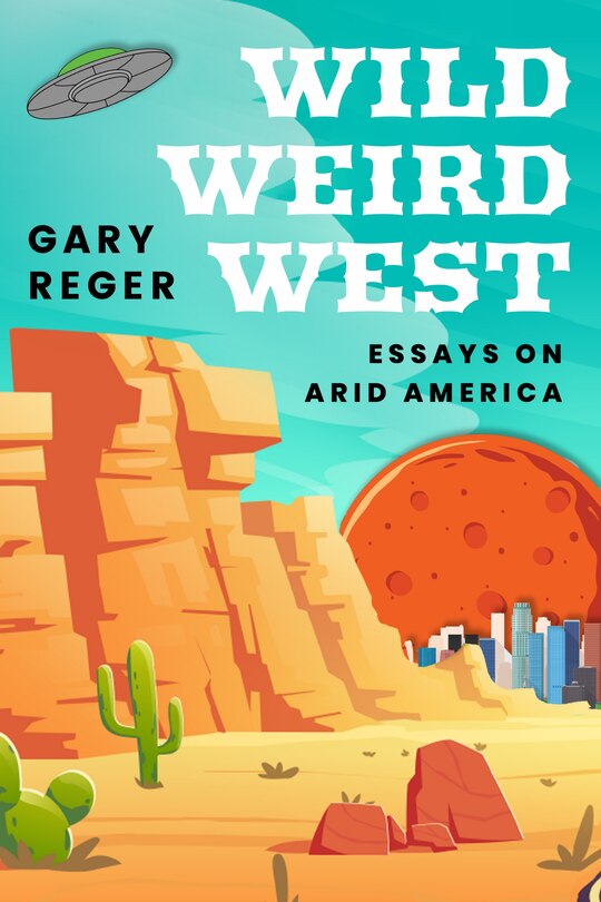 Front cover_Wild, Weird, West