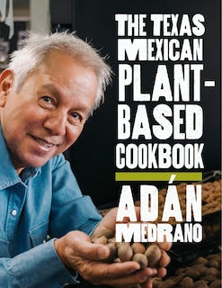 Couverture_The Texas Mexican Plant-Based Cookbook