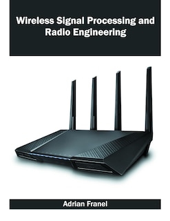 Couverture_Wireless Signal Processing And Radio Engineering