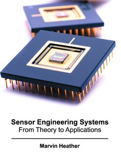 Couverture_Sensor Engineering Systems: From Theory To Applications