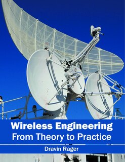 Wireless Engineering: From Theory To Practice