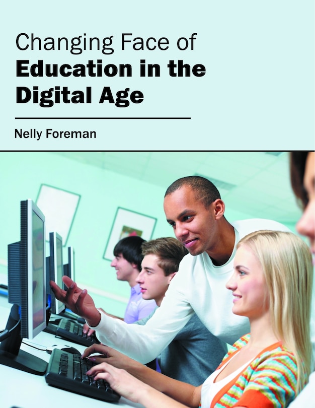 Changing Face Of Education In The Digital Age