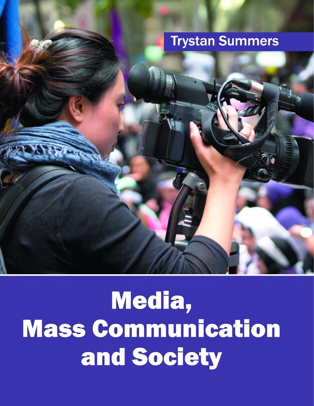 Media, Mass Communication And Society