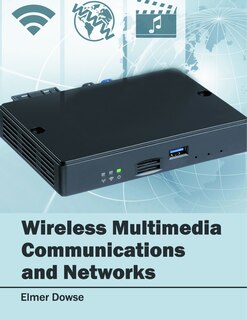 Wireless Multimedia Communications And Networks