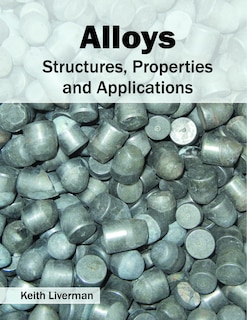 Couverture_Alloys: Structures, Properties And Applications