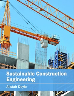 Sustainable Construction Engineering