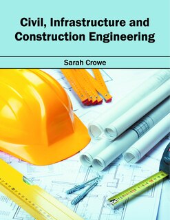 Civil, Infrastructure And Construction Engineering