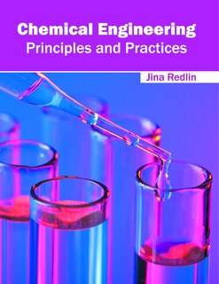 Chemical Engineering: Principles And Practices