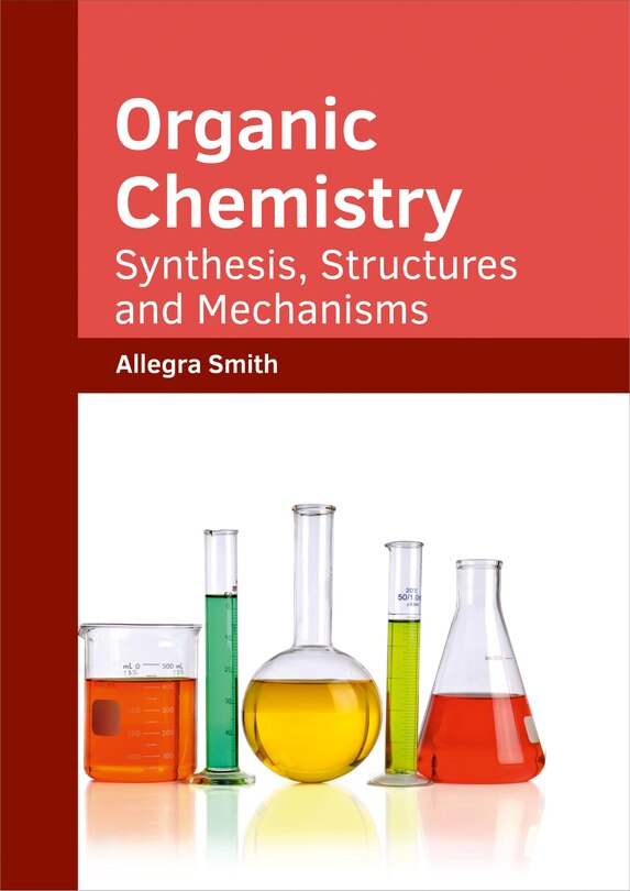 Front cover_Organic Chemistry: Synthesis, Structures And Mechanisms
