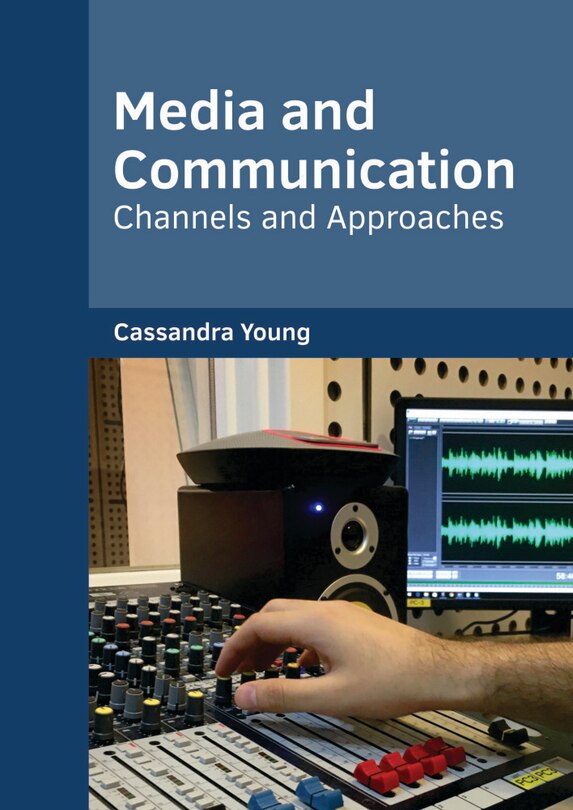 Media And Communication: Channels And Approaches