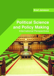 Front cover_Political Science And Policy Making: International Perspectives