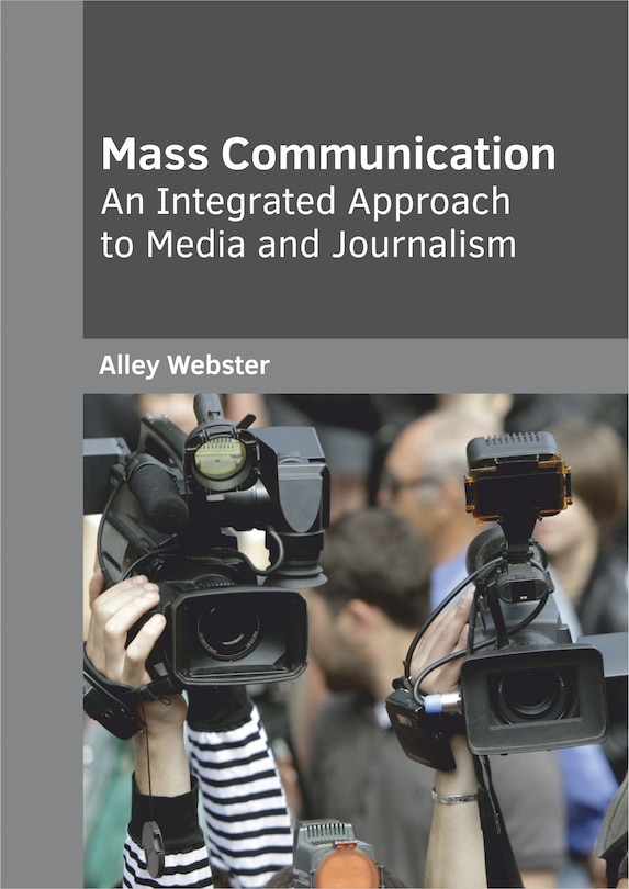 Couverture_Mass Communication: An Integrated Approach To Media And Journalism