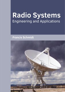 Radio Systems: Engineering And Applications