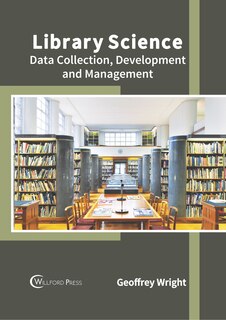 Library Science: Data Collection, Development And Management