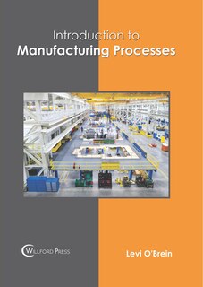Introduction To Manufacturing Processes