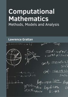 Front cover_Computational Mathematics: Methods, Models And Analysis