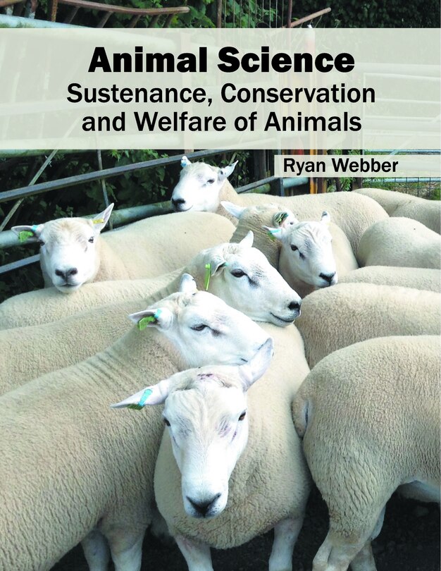 Animal Science: Sustenance, Conservation And Welfare Of Animals