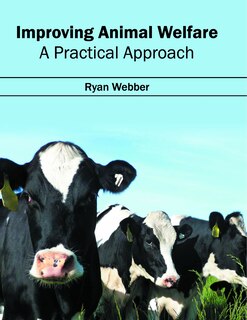 Improving Animal Welfare: A Practical Approach