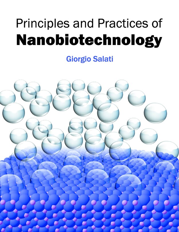 Principles And Practices Of Nanobiotechnology