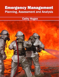 Couverture_Emergency Management: Planning, Assessment And Analysis