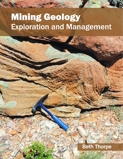 Mining Geology: Exploration And Management