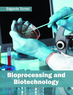 Bioprocessing And Biotechnology