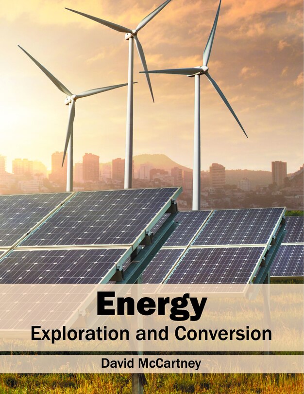 Energy: Exploration And Conversion