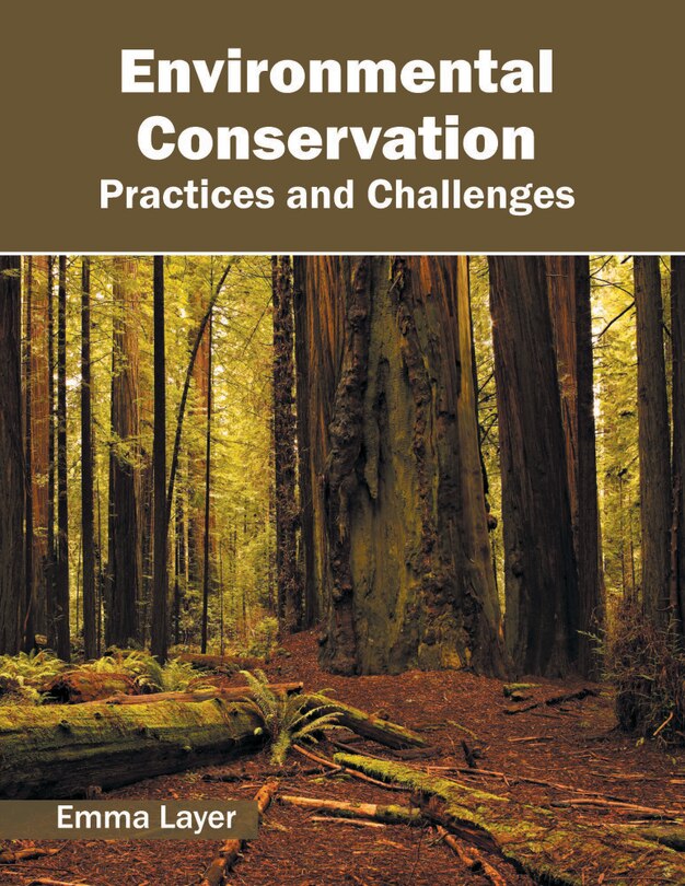 Environmental Conservation: Practices And Challenges