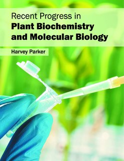 Couverture_Recent Progress In Plant Biochemistry And Molecular Biology