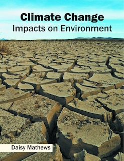 Climate Change: Impacts On Environment