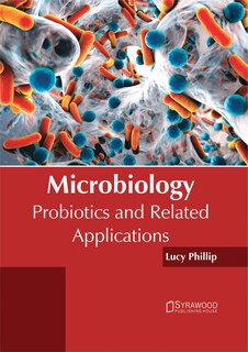 Front cover_Microbiology: Probiotics And Related Applications