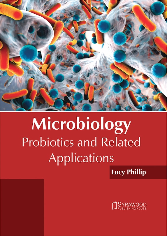 Front cover_Microbiology: Probiotics And Related Applications