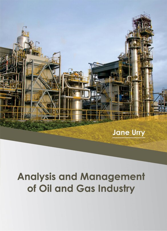 Front cover_Analysis And Management Of Oil And Gas Industry