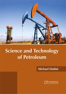 Front cover_Science And Technology Of Petroleum