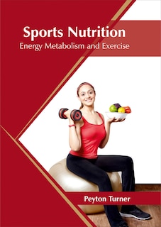 Couverture_Sports Nutrition: Energy Metabolism And Exercise